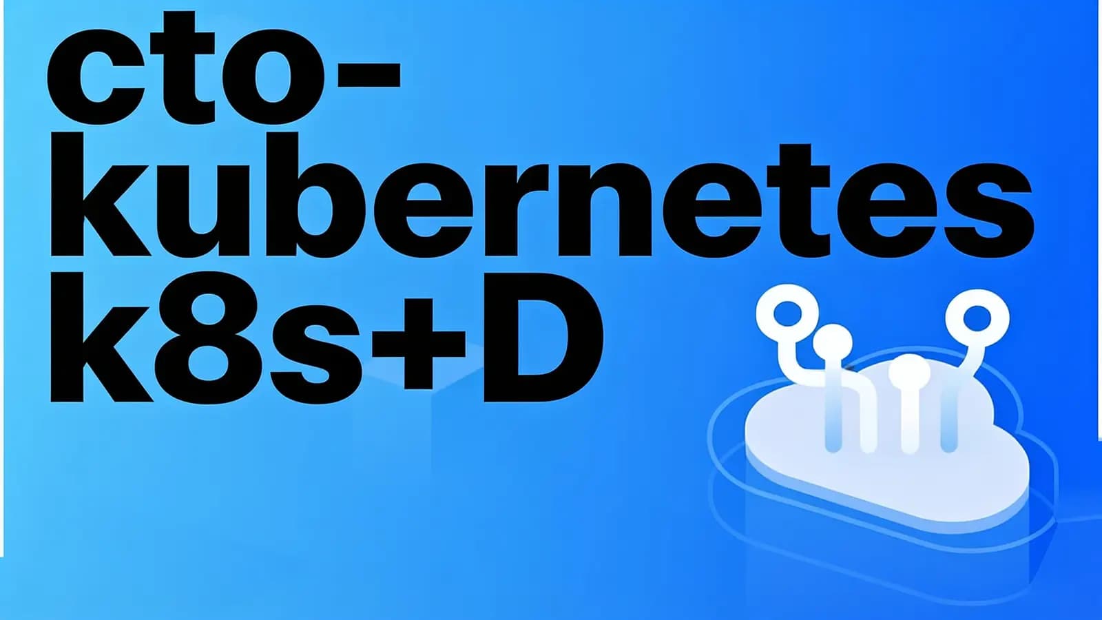 cto - kubernetes k8s+DevOps云原生全栈技术2023